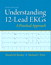 Understanding 12-Lead EKGs, 3rd Edition