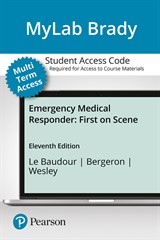 MyLab BRADY with Pearson eText Access Card for Emergency Medical Responder: First on Scene, 11th Edition