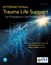 International Trauma Life Support for Emergency Care Providers, 9th Edition